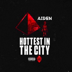 Aiden - Hottest In The City (Audio) Produced By Yung King 9owQQnARm0s Youtube