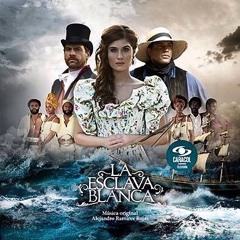 La Esclava Blanca (Tema Principal)