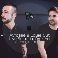 Avrosse & Louie Cut - Live Set At Le Drak Art