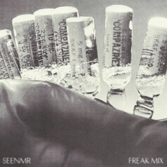 SEENMR - Freak (Glue Moon Mix)
