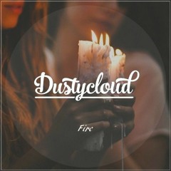 Dustycloud - Fire [Free Download]