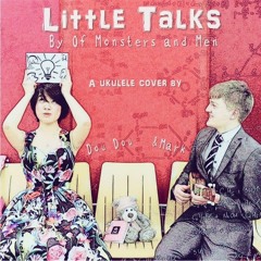 Little Talks (Of Monsters And Men) Ukulele Cover By Mark And Dou Dou