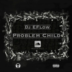 Problem Child MixTape - Old School Reggaeton - Dj EFlow - 2K16