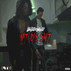 Wit Dis Shit Feat. TraTrap