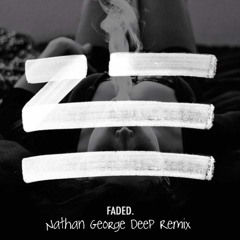 Zhu - Faded (Nathan George Deep Remix)