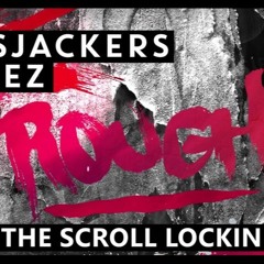 Bassjackers & Reez - Rough (The Scroll Lockin Remix)