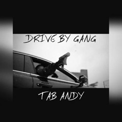 Tab Andy - Drive By Gang (DBG)