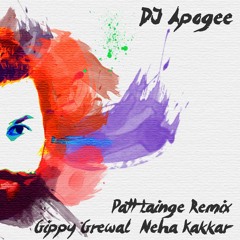 Patt Lainge Remix - DJ Apogee | Gippy Grewal | Neha Kakkar | Dr. Zeus