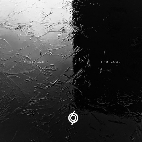 Mike Zombie - I'm Cool