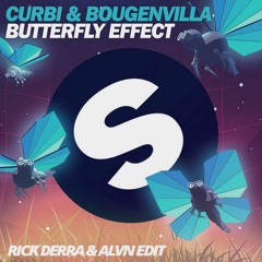 Curbi & Bougenvilla - Butterfly Effect (Rick Derra & ALVN Remix)