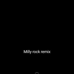 Milly rock remix nt done