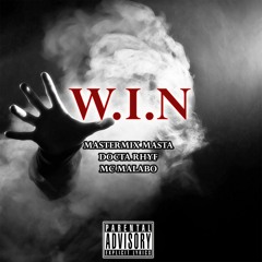 Mastermix Masta - W.I.N (feat. Docta Rhyf & MC Malabo)