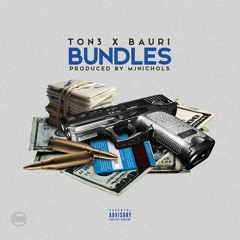 Ton3 Ft Bauri -Bundles (produced by MjNichols)