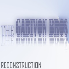 The Gabivon BrothersS - Reconstruction