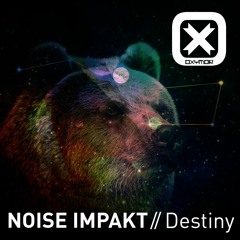 Noise Impakt (trance impakt) - Destiny