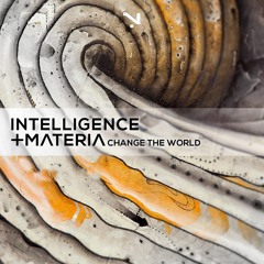 Materia & Intelligence - Change The World