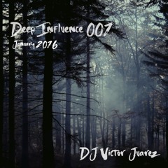 DJ Victor Juarez - Deep Influence 001