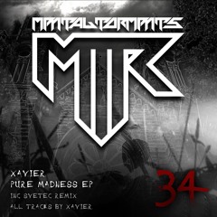 [MTR digital 034] Xavier - Pure Madness EP (Clips)