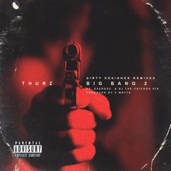 Big Bang 2 ft. OverDoz and BJ the Chicago Kid (Remix by C. Watts)