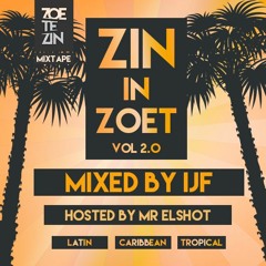 Zin in zoet vol.2 ( By IJF ft Mr. Elshot )zoetezin mixtape