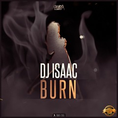 DJ ISAAC - BURN