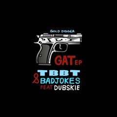 Tambour Battant x Badjokes Ft. Dubskie - GAT (YYVNG Remix)