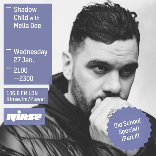 Shadow Child w/ Mella Dee  // 27 Jan 16 *Old Skool Special vol2*