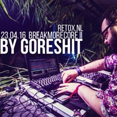 RETOX - GORESHIT - Breakmorecore II - Promomix (RETOX VI)