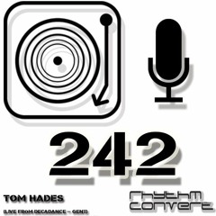 Rhythm Convert(ed) Podcast 242 with Tom Hades (Live from Girafe Sauvage - Gent)
