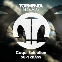 Coqui Selection "SUPERBASS" Out now!