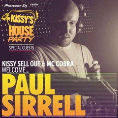 Kissy's House Party [33] w/ PAUL SIRRELL + MC COBRA @ Pioneer DJ Radio // Weekly Show
