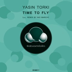 Yasin Torki - Time To Fly (Original Mix)