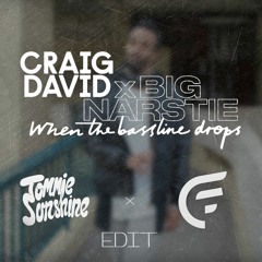 Craig David x Big Narstie - When The Bassline Drops (Tommie Sunshine X Camouflage Edit)