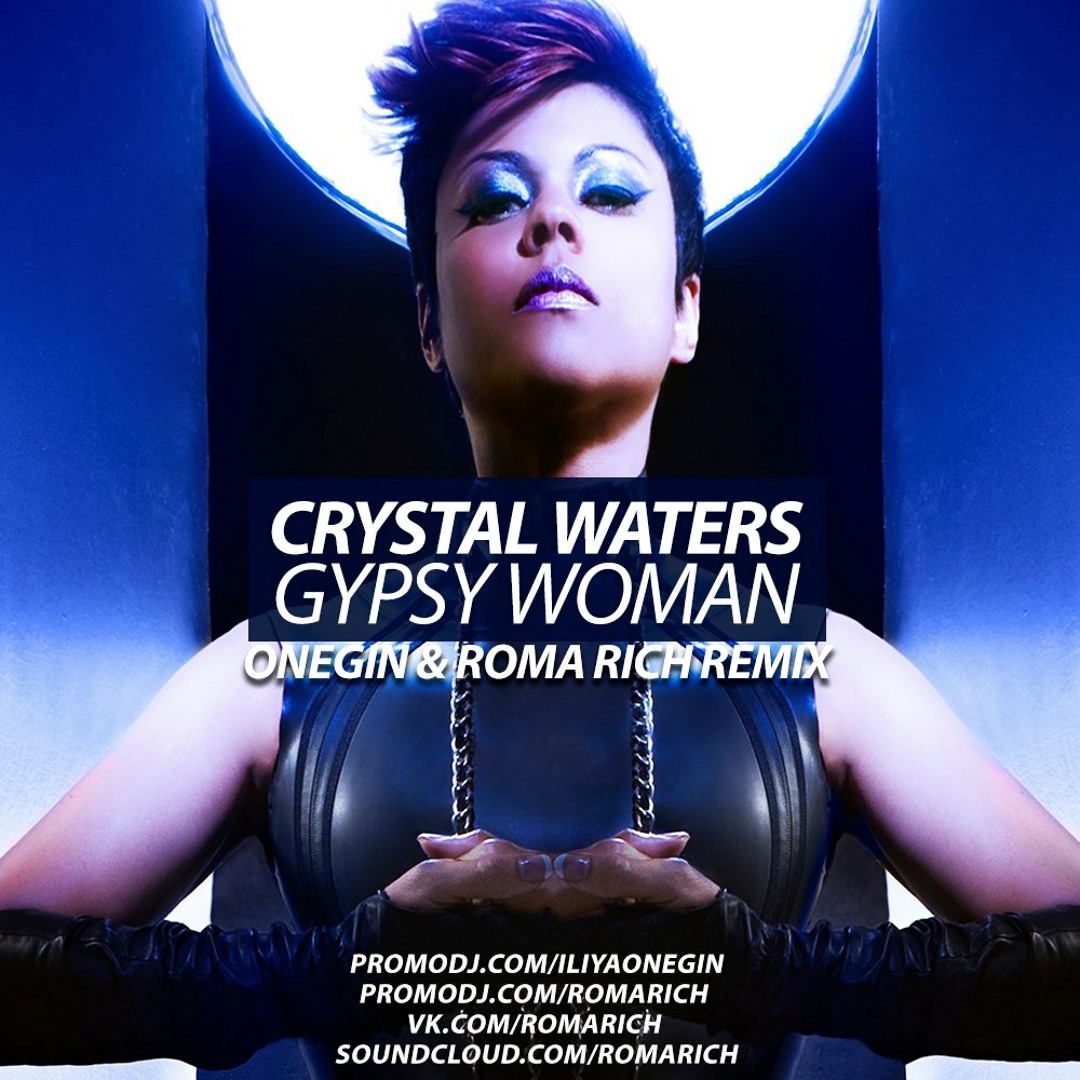 Stream Crystal Waters - Gypsy Woman (Onegin & Roma Rich remix) by Dj ...