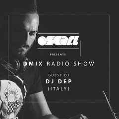 WEEK05 Oscar L Presents - DMiX Radioshow Jan 2016 - Guest DJ - Dj Dep (Italy)