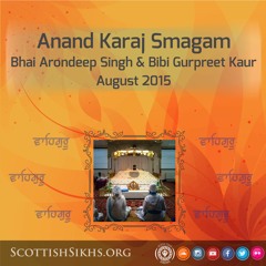 Anand Karaj Smagam Bhai Arondeep Singh & Bibi Gurpreet Kaur August 2015