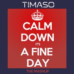 Calm Down Its A Fine Day