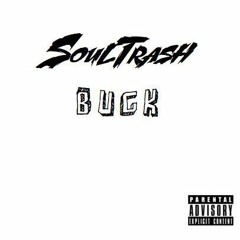 SOULTRASH - BUCK