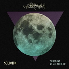 Solomun - Something We All Adore (Solomun Love Song Mix)