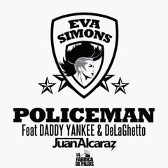 Eva Simons vs Daddy Yankee & DeLaGhetto - Mr Policeman (Juan Alcaraz Remix)