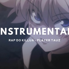 Instrumental - Rap Do Killua - Player Tauz