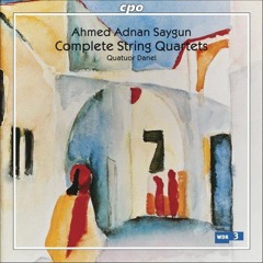 Ahmed Adnan Saygun - Complete String Quartets - Allegretto