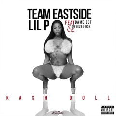 Team Eastside Lil P Feat. DameDot & Sweezee Don - Kash Doll
