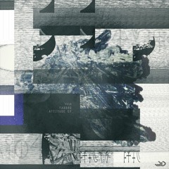 VD018 Fabbro - Attitude Ep