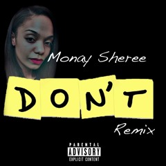 Monay Sheree - Don't (Remix)
