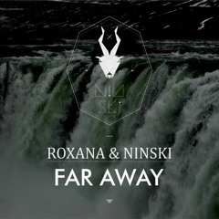 Roxana & Ninski - Far Away