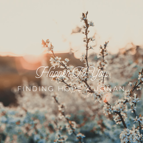 Finding Hope & Jonan - Happen To You (Out now on Spotify)