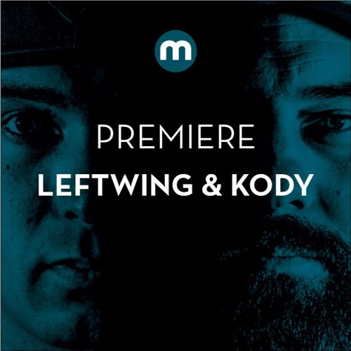 Premiere: Leftwing & Kody 'Just Be Yourself'