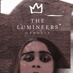 The Lumineers | Ophelia