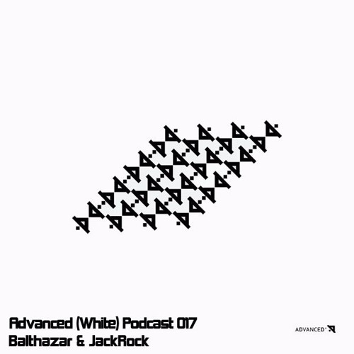 Advanced (White) Podcast 017 with Balthazar & JackRock